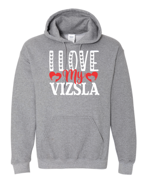 I LOVE MY VIZSLA