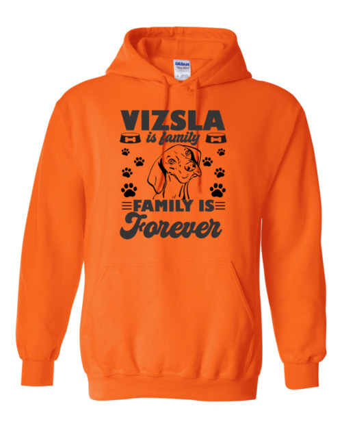 VIZSLA IF FAMILY, FAMILY IS FOREVER