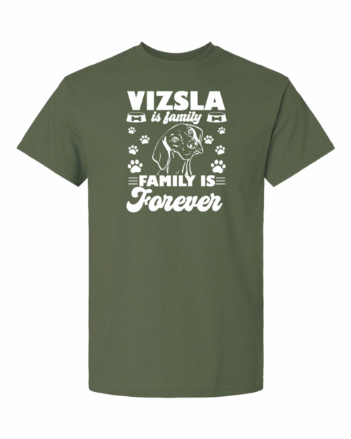 VIZSLA IF FAMILY, FAMILY IS FOREVER